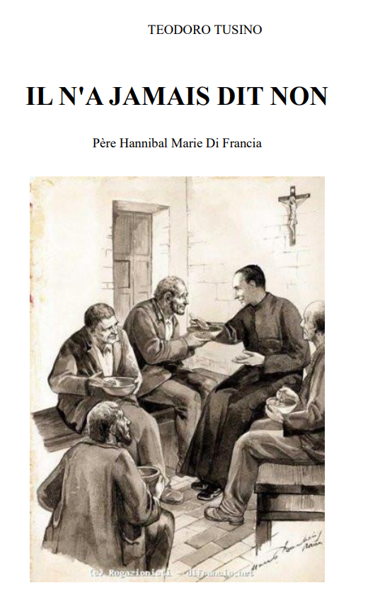 IL N'A JAMAIS DIT NON - Père Hannibal Marie Di Francia