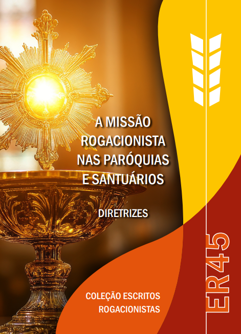 A MISSÃO ROGACIONISTA NAS PARÓQUIAS E SANTUÁRIOS - DIRETRIZES