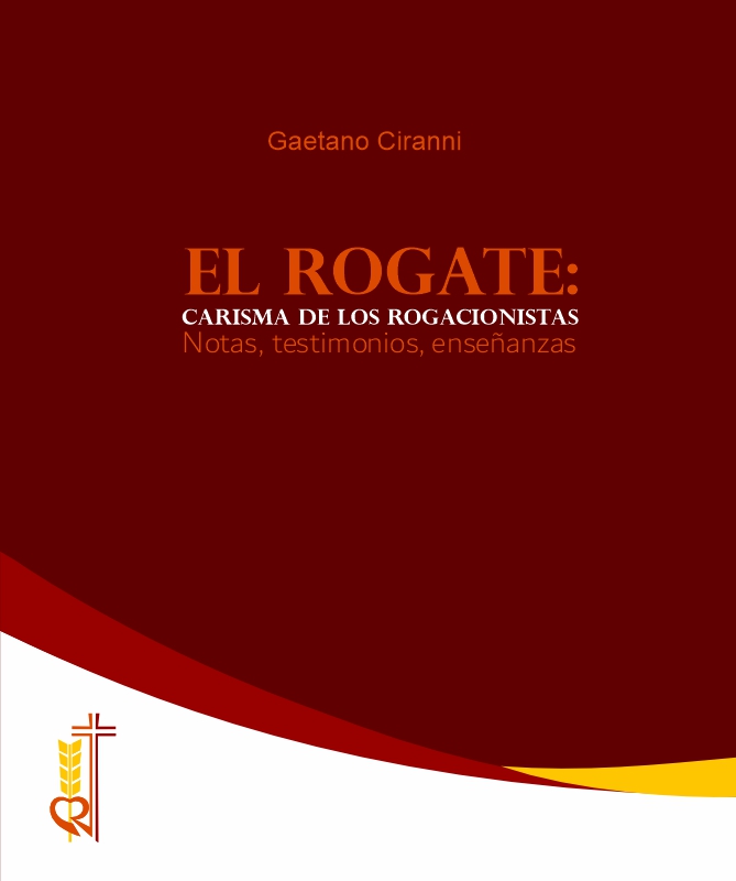 EL ROGATE:CARISMA DE LOS ROGACIONISTAS