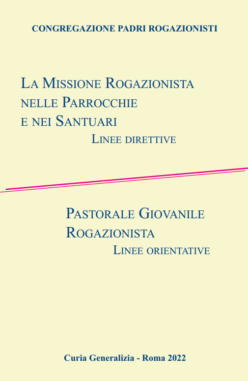 LA MISSIONE ROGAZIONISTA NELLE PARROCCHIE E NEI SANTUARI - LINEE DIRETTIVE