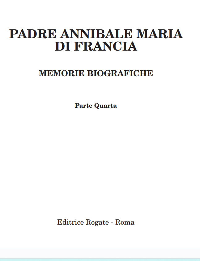 PADRE ANNIBALE MARIA DI FRANCIA - MEMORIE BIOGRAFICHE - Parte Quarta