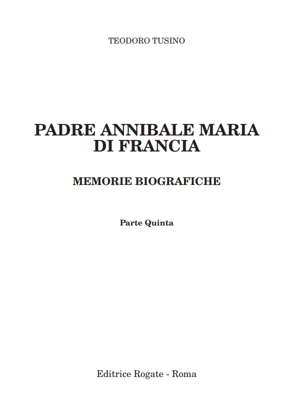 PADRE ANNIBALE MARIA DI FRANCIA - MEMORIE BIOGRAFICHE - Parte Quinta