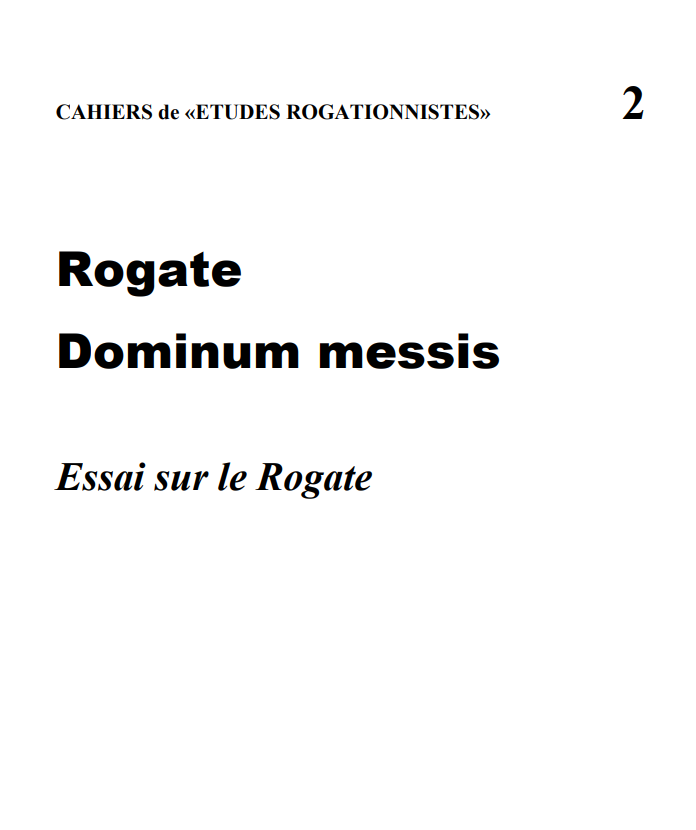 Rogate Dominum messis - Essai sur le Rogate
