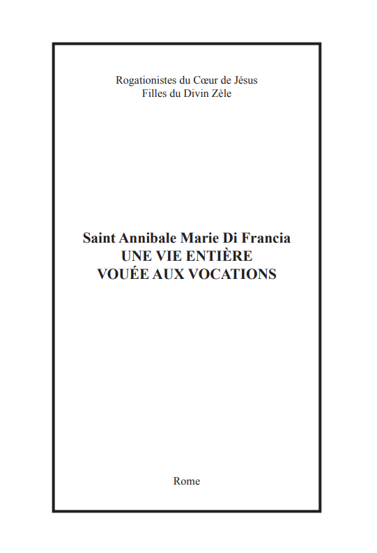 Saint Annibale Marie Di Francia UNE VIE ENTIÈRE VOUÉE AUX VOCATIONS