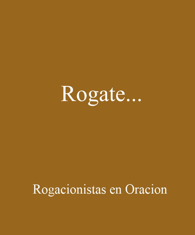Rogate... Rogacionistas en Oracion